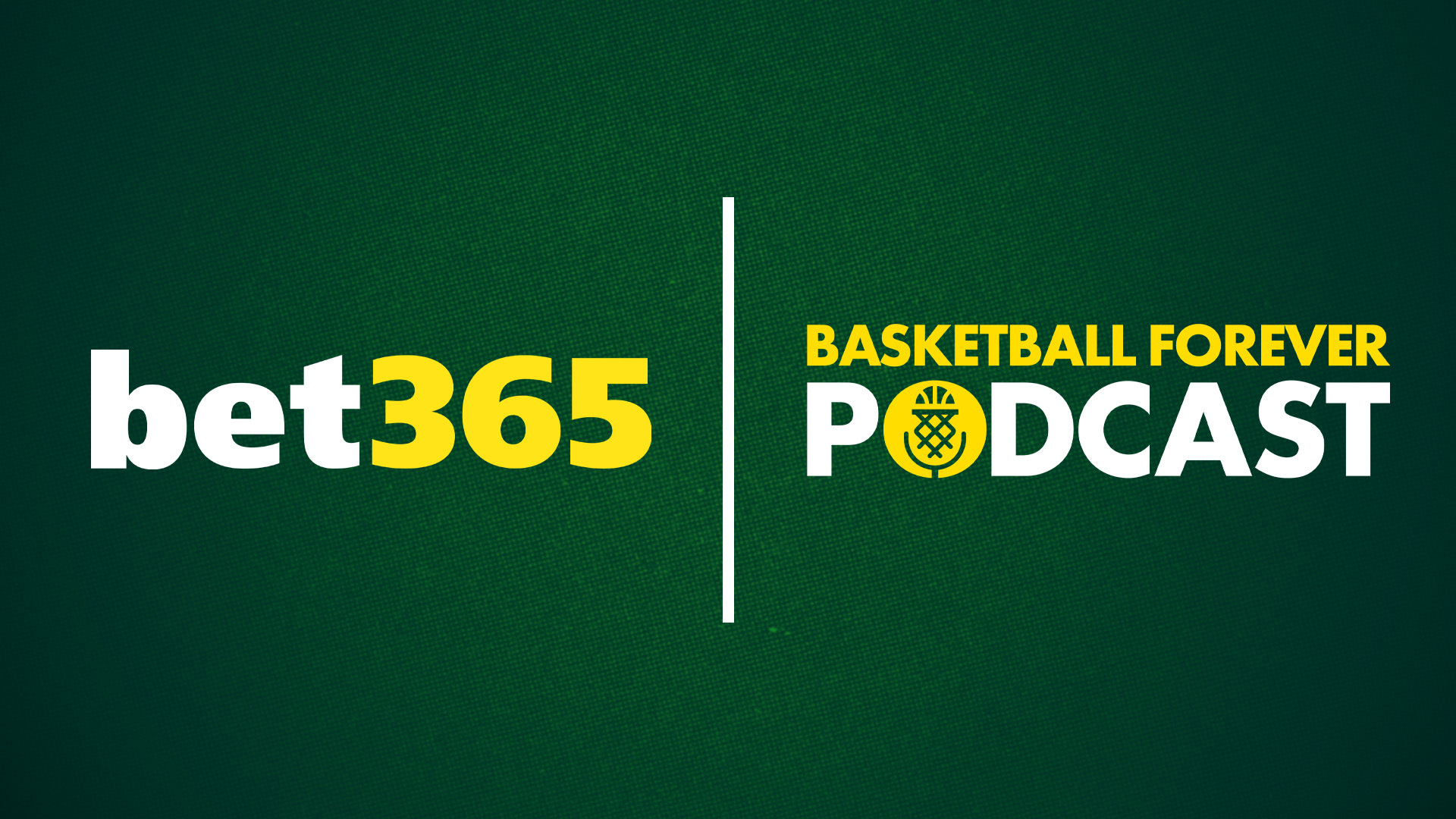 bet365 x Basketball Forever Podcast Reaches 15M Views